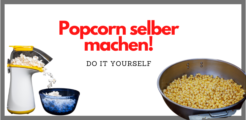 popcorn selber machen